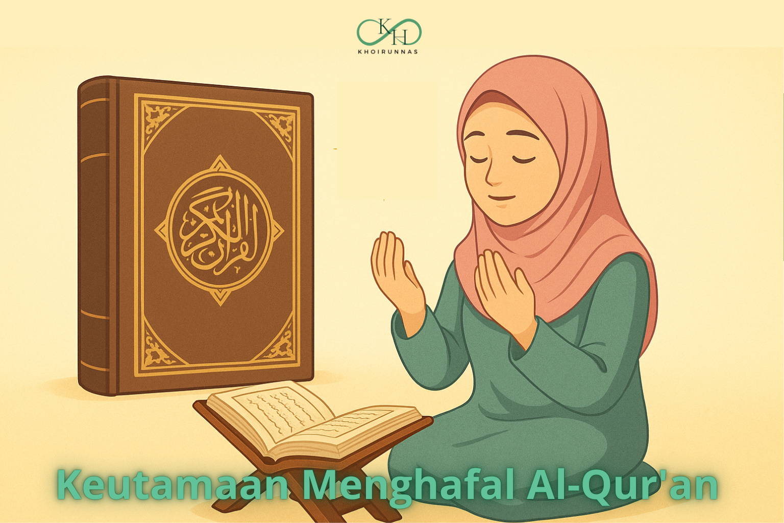 Keutamaan Menghafal Al-Qur'an