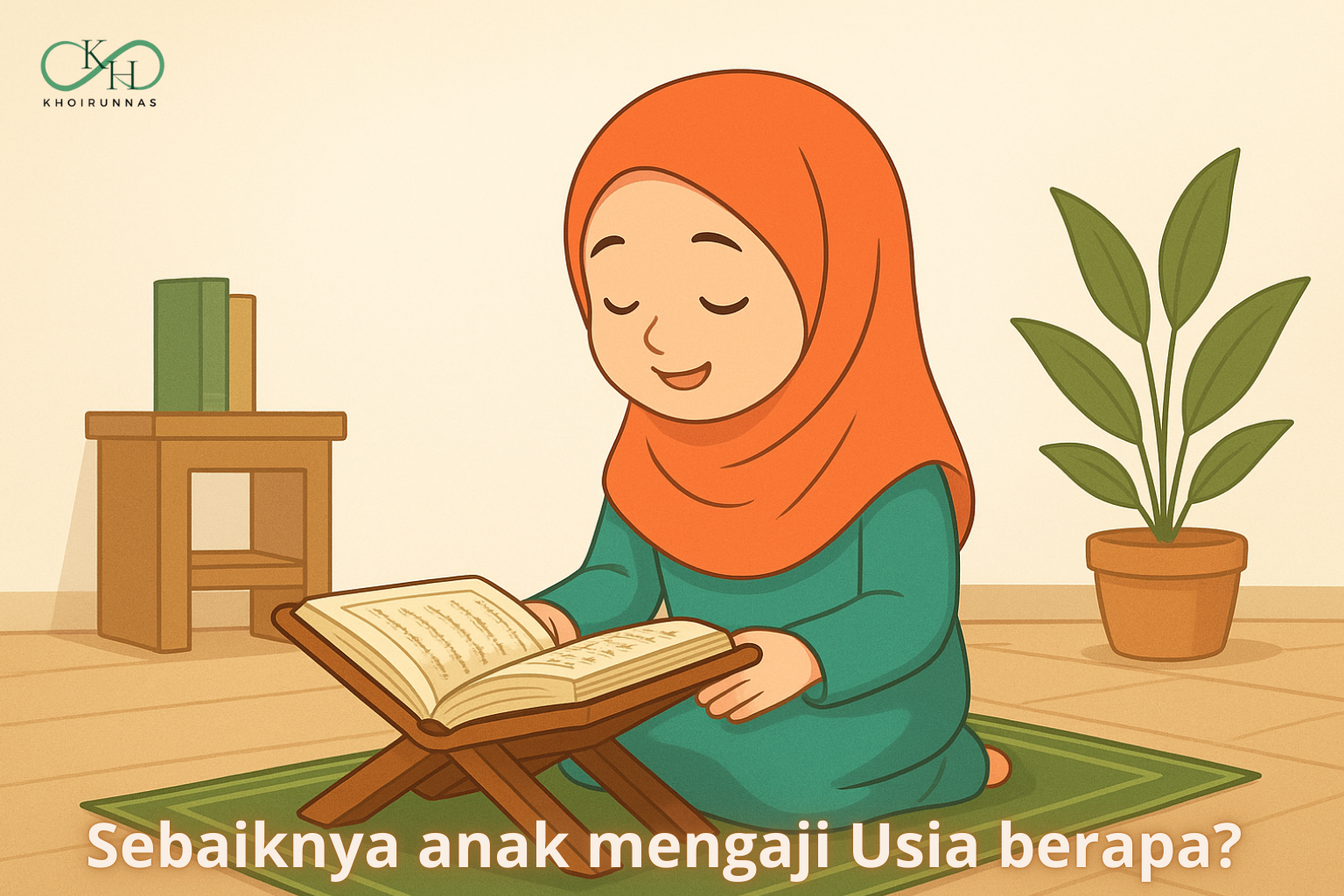 Sebaiknya anak mengaji Usia berapa