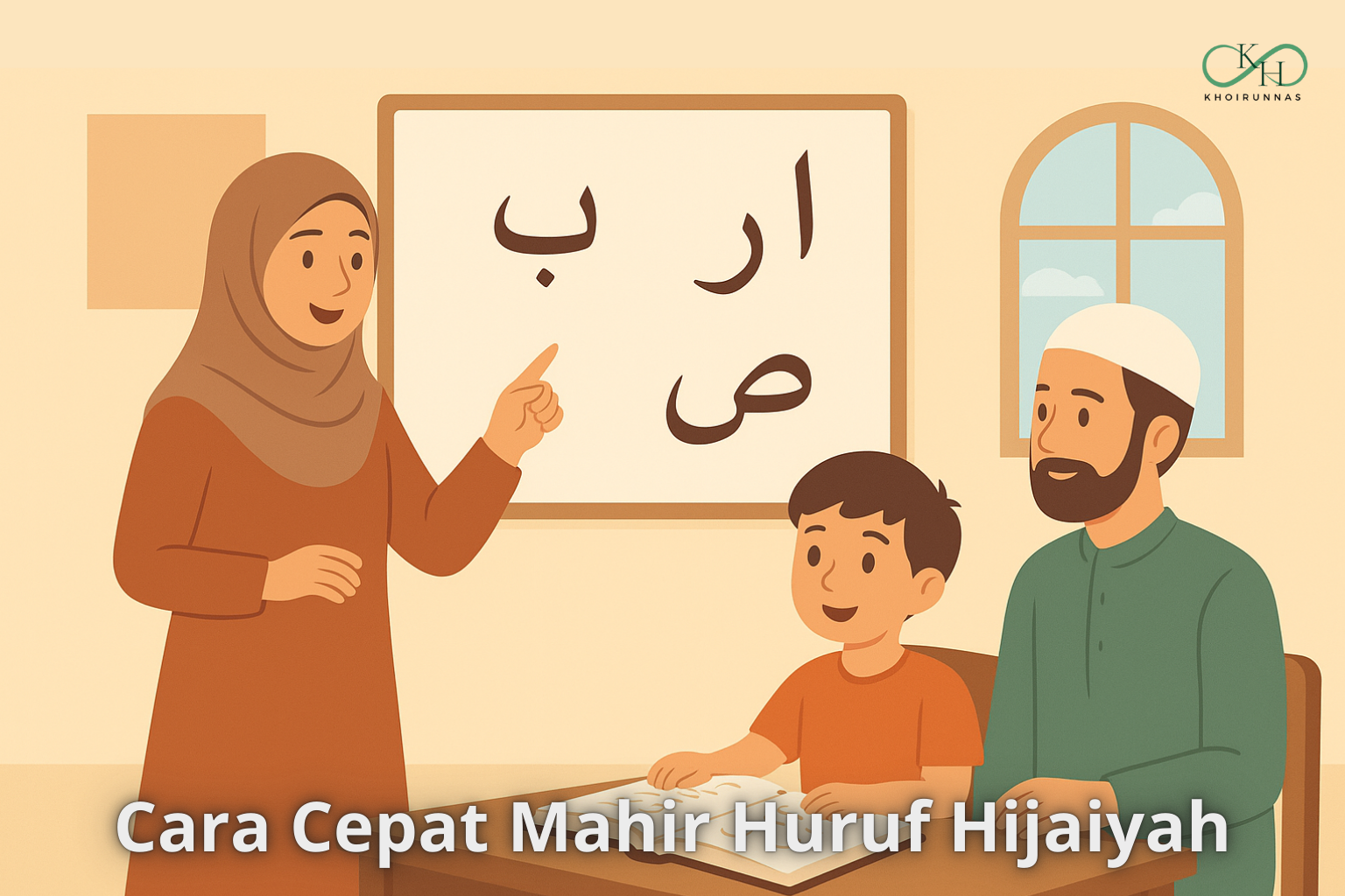 Cara Cepat Mahir Huruf Hijaiyah
