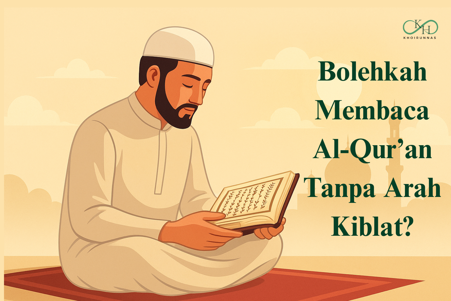 Membaca Al-Qur’an Tanpa Arah Kiblat